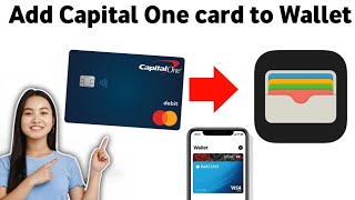 How to Add Capital One card Apple Wallet 2025 [upl. by Nappie]