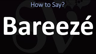 How to Pronounce Bareeze CORRECTLY [upl. by Teodoro]