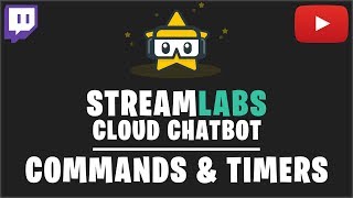 Streamlabs OBS Chatbot Commands amp Timers Tutorial 2018 [upl. by Claudian562]