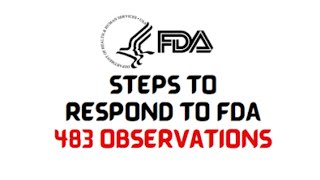 How to Respond to FDA 483 Observations Key Considerations and Best Practices [upl. by Wes]