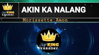 Akin Ka Nalang  Morissette Amon [upl. by Saiasi]