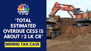 Tata Steel To Be Worst Hit As SC Allows States To Tax Mining ActivitiesRetrospectively Rakesh Arora [upl. by Wernsman718]