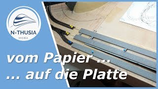 Gleisplanung – vom Papier auf die Platte  Schreibtisch Modellbahn Spur N [upl. by Jephthah]