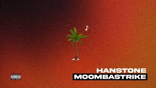 Hanstone  Moombastrike  Official Audio [upl. by Nolyk]