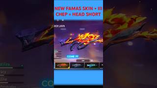 NEW FAMAS SKIN × III CHEP  HEADSHORT foryou foryoupage freefire freefirehighlights [upl. by Bran577]