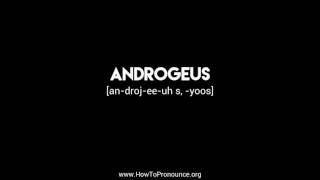 How to Pronounce quotandrogeusquot [upl. by Volnay507]