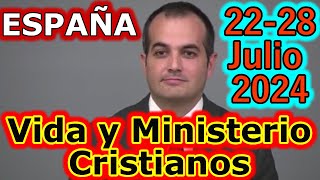 Reunión Vida y Ministerio Cristiano Semana del 2228 Julio 2024 [upl. by Yrtnahc]