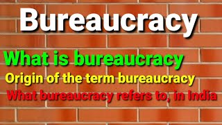 Bureaucracy  What is Bureaucracy  Bureaucracy in india [upl. by Waddell]