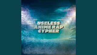 Useless Anime Rap Cypher feat PEO PETE Soul Tayshi Breeton Boi Keetheweeb Diggz Da [upl. by Wyatan924]