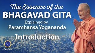 Introduction The Essence of the Bhagavad Gita Explained by Paramhansa Yogananda [upl. by Nylevol]