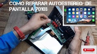 COMO REPARAR AUTOESTEREO DE PANTALLA 7010b [upl. by Schuster259]