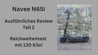 Navee N65i  Reichweitentest mit 130kg  Ausführliches Review Teil 2 [upl. by Earized]