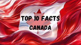 Top 10 Interesting Facts About Canada [upl. by Atima]