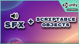 BETTER Sound Effects Unity Scriptable Objects Tutorial [upl. by Woodring]