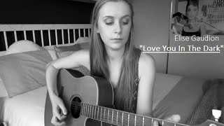 Love You In The Dark Adele cover by Elise Gaudion [upl. by Atilamrac647]