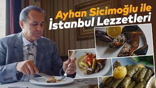 AYHAN SİCİMOĞLU İLE İSTANBUL LEZZETLERİ [upl. by Sundberg]