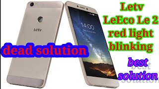 How to Letv le Eco x509 dead solution charging light brinkingdisassembly and reviewFebruary 2022 [upl. by Ramedlav]