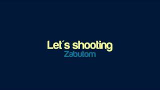 Zabutom  Lets shooting [upl. by Dorahs]