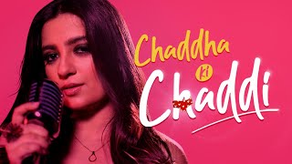 Chaddha Ki Chaddi Song  Kanika Malhotra  OST Chaddi ft Flora Saini  Offbeats S1  Gorilla Shorts [upl. by Bull366]