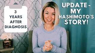 HASHIMOTOS DISEASE  MY UPDATE  3 Years After Hashimotos Diagnosis [upl. by Mikael]