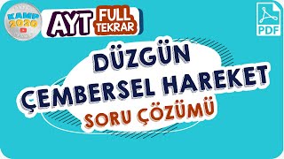 Düzgün Çembersel Hareket Soru Çözümü  AYT Full Tekrar Kampı 2020 [upl. by Ynohtnad109]