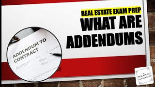 What Are Addendums To Real Estate Contracts  Real Estate Exam Prep Videos [upl. by Jeannie]