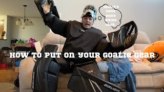 How To Put On Your Hockey Goalie Gear  Tutorial [upl. by Akeemat]