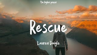 Lauren Daigle  Rescue Lyrics  1 Hour [upl. by Eveline]