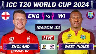 ENGLAND vs WEST INDIES MATCH 42 LIVE SCORES  ENG vs WI LIVE MATCH  ICC T20 World Cup 2024 [upl. by Anoli]