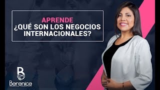 ¿Qué son los negocios internacionales [upl. by Yrol]