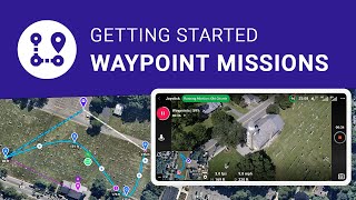 Getting Started  4  Waypoint Missions  Create multiwaypoint mission plans from a template [upl. by Enaamuj478]