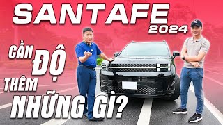 SANTAFE 2024 ĐỘ GÌ  SANTAFE 2024 CẦN ĐỘ THÊM NHỮNG GÌ  SANTAFE 2024 [upl. by Notnek]