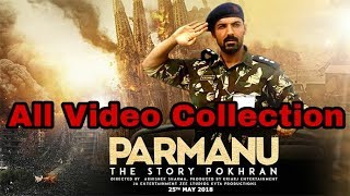 PARMANU Full Video Collection  PARMANU The Story Of Pokhran  John Abraham [upl. by Anoyet839]