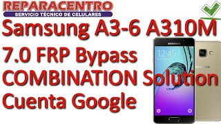 Samsung A36 A310M 70 Bit 2 Bit 3 FRP Bypass Combination Solution Cuenta Google [upl. by Merete]