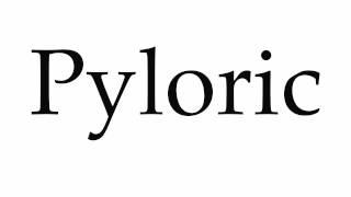 How to Pronounce Pyloric [upl. by Tabitha]