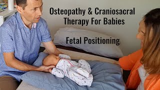 Osteopathy and Craniosacral Therapy For Babies  Fetal Positioning [upl. by Notle]