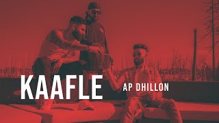 AP Dhillon  Kaafle Official Video  Gurinder Gill  Goat  New Punjabi Songs [upl. by Caritta]