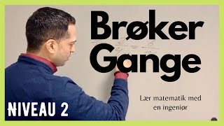 BRØKER GANGE Niveau 2  hvordan ganger man to brøker [upl. by Llekram]