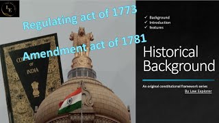 Historical Background Regulating Act of 1773 and Amending Act of 1781 [upl. by Enajaras382]