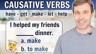 CAUSATIVE VERBS  Have Get Make Let Help  English Grammar Lesson [upl. by Tann336]