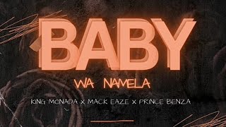 King Monada Babe wa Nnamela official audio ft Prince benza x Mack Eaze Babe wa nnamela [upl. by Sungam]