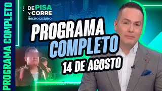 DPC con Nacho Lozano  Programa completo del 14 de agosto de 2023 [upl. by Reider]