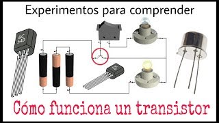 CÓMO FUNCIONA UN TRANSISTOR  EXPERIMENTOS PARA COMPRENDER [upl. by Gregson]