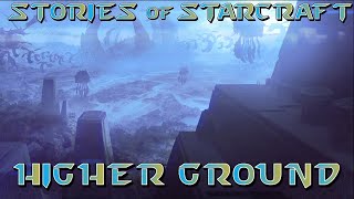 Protoss Episode 3 Higher Ground  Stories of Starcraft [upl. by Arutak]