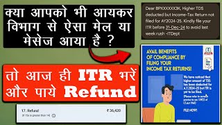 Higher TDS deducted but IncomeTax Return not filed for AY202425 Kindly file your ITR before 31 [upl. by Skerl165]