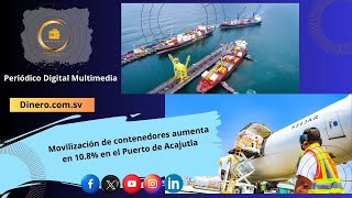 Movilización de contenedores aumenta en 10 8 en el Puerto de Acajutla [upl. by Enneirb191]