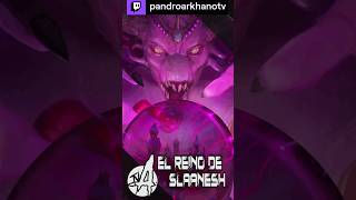 El Reino De Slaanesh [upl. by Hadihahs]