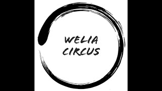 19 WELIA CIRCUS [upl. by Sitoiganap]