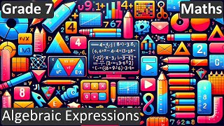 Grade 7  Maths  Algebraic Expressions  Free Tutorial  CBSE  ICSE  State Board [upl. by Feldstein]