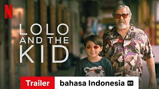 Lolo and the Kid dengan subtitle  Trailer bahasa Indonesia  Netflix [upl. by Eelarual]